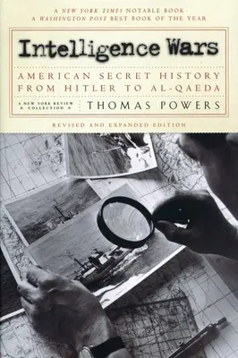 Geheimdienstkriege: Amerikanische Geheimgeschichte von Hitler bis Al-Qaida - Intelligence Wars: American Secret History from Hitler to Al-Qaeda