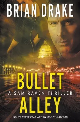 Bullet Alley: Ein Sam Raven-Thriller - Bullet Alley: A Sam Raven Thriller