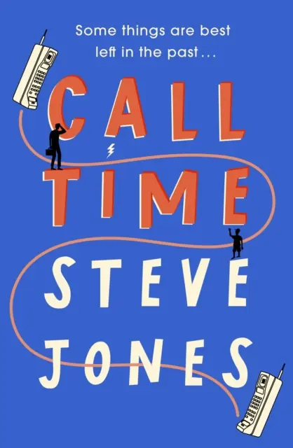 Call Time - Der witzige und äußerst originelle Debütroman des Channel 4 F1-Moderators Steve Jones - Call Time - The funny and hugely original debut novel from Channel 4 F1 presenter Steve Jones