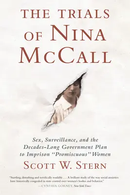 Die Prozesse gegen Nina McCall: Sex, Überwachung und der jahrzehntelange Plan der Regierung, promiskuitive Frauen zu inhaftieren - The Trials of Nina McCall: Sex, Surveillance, and the Decades-Long Government Plan to Imprison Promiscuous Women