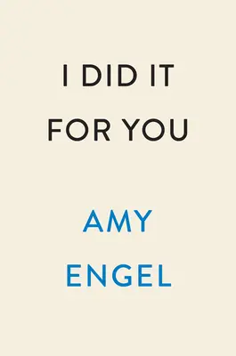 Ich habe es für dich getan - I Did It for You