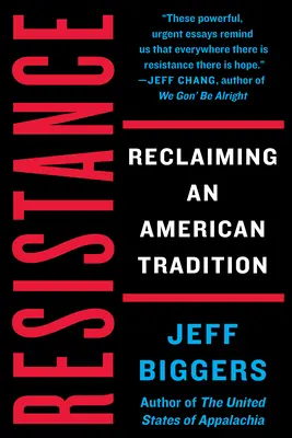 Widerstand: Die Wiedergewinnung einer amerikanischen Tradition - Resistance: Reclaiming an American Tradition