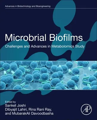 Mikrobielle Biofilme: Herausforderungen und Fortschritte in der Metabolomikforschung - Microbial Biofilms: Challenges and Advances in Metabolomic Study