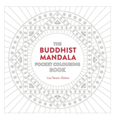 Buddhistisches Mandala Taschen-Malbuch: 26 inspirierende Motive für achtsame Meditation und Ausmalen - Buddhist Mandala Pocket Coloring Book: 26 Inspiring Designs for Mindful Meditation and Coloring