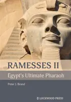 Ramses II., Ägyptens größter Pharao - Ramesses II, Egypt's Ultimate Pharaoh