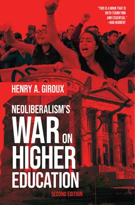 Der Krieg des Neoliberalismus gegen die Hochschulbildung - Neoliberalism's War on Higher Education