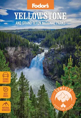 Kompass Amerikanische Reiseführer: Yellowstone und Grand Teton Nationalparks - Compass American Guides: Yellowstone and Grand Teton National Parks