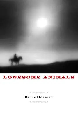 Einsame Tiere - Lonesome Animals