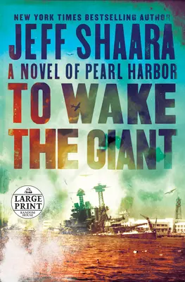 Den Giganten aufwecken: Ein Roman über Pearl Harbor - To Wake the Giant: A Novel of Pearl Harbor