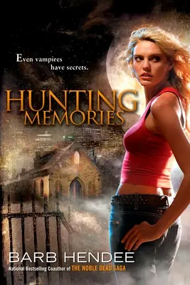 Erinnerungen jagen: Ein Vampir-Erinnerungen-Roman - Hunting Memories: A Vampire Memories Novel