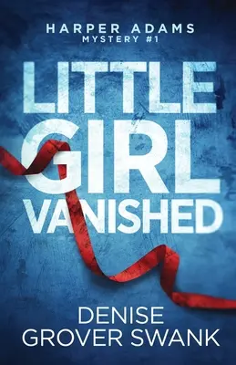 Kleines Mädchen verschwunden - Little Girl Vanished