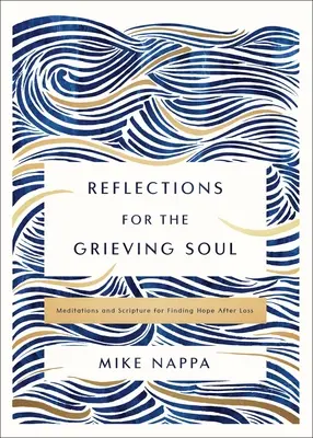 Reflexionen für die trauernde Seele: Meditationen und Bibelstellen, um nach einem Verlust Hoffnung zu finden - Reflections for the Grieving Soul: Meditations and Scripture for Finding Hope After Loss