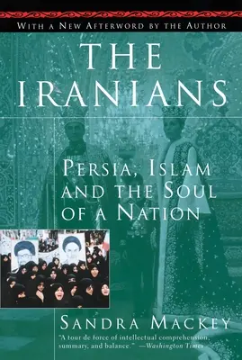 Die Iraner: Persien, der Islam und die Seele einer Nation - The Iranians: Persia, Islam and the Soul of a Nation