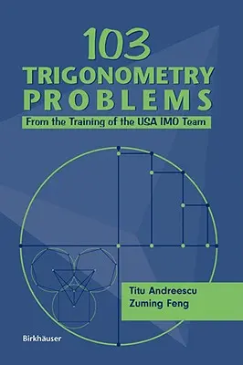 103 Trigonometrische Aufgaben: Aus dem Training des USA-Imo-Teams - 103 Trigonometry Problems: From the Training of the USA Imo Team