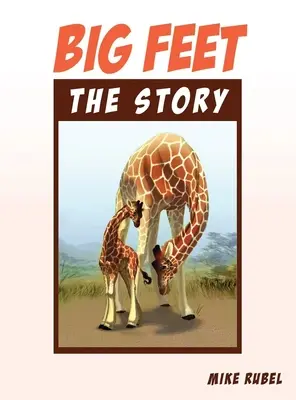 Big Feet, die Geschichte - Big Feet, the Story