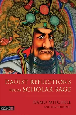 Daoistische Überlegungen eines gelehrten Weisen - Daoist Reflections from Scholar Sage