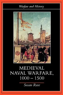 Mittelalterliche Seekriegsführung 1000-1500 - Medieval Naval Warfare 1000-1500