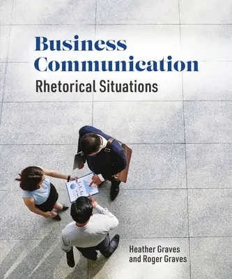 Geschäftskommunikation: Rhetorische Situationen - Business Communication: Rhetorical Situations