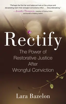 Wiedergutmachung: Die Macht der wiederherstellenden Gerechtigkeit nach einer unrechtmäßigen Verurteilung - Rectify: The Power of Restorative Justice After Wrongful Conviction