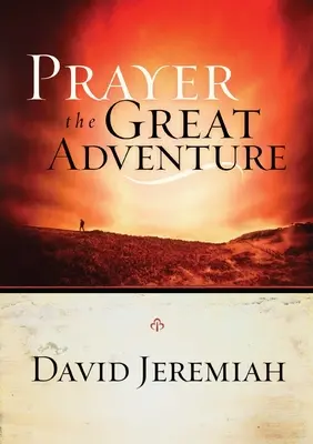 Das Gebet, das große Abenteuer - Prayer, the Great Adventure