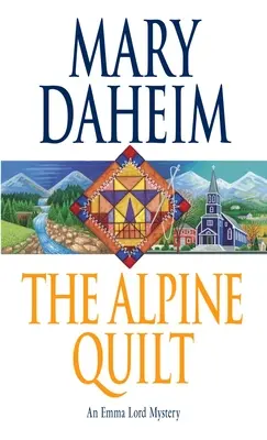Der Alpen-Quilt: Ein Emma-Lord-Krimi - The Alpine Quilt: An Emma Lord Mystery