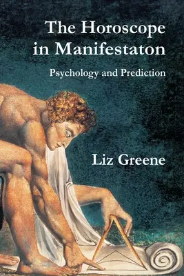 Das Horoskop in der Manifestation: Psychologie und Vorhersage - The Horoscope in Manifestation: Psychology and Prediction