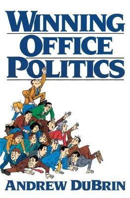 Winning Office Politics: Du Brins Leitfaden für die 90er Jahre - Winning Office Politics: Du Brin's Guide for the 90s