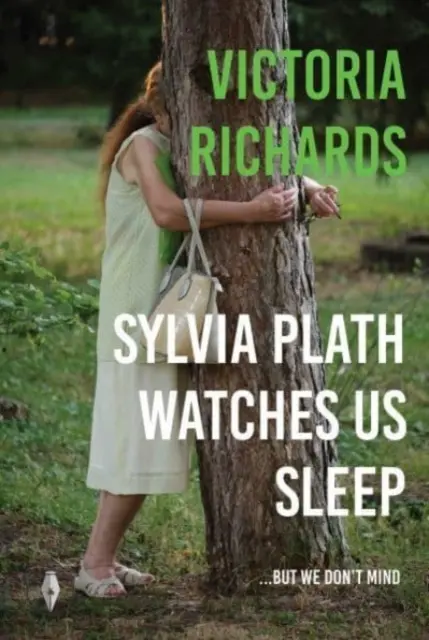 Sylvia Plath sieht uns beim Schlafen zu, aber es macht uns nichts aus - Sylvia Plath Watches Us Sleep But We Don't Mind