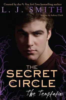 Der geheime Kreis: Die Versuchung, Die - Secret Circle: The Temptation, The