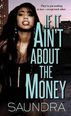 Wenn es nicht um das Geld geht - If It Ain't About the Money #1 - If It Ain't About The Money - If It Ain't About the Money #1