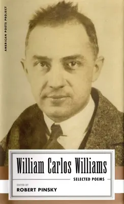 William Carlos Williams: Ausgewählte Gedichte: (American Poets Project #14) - William Carlos Williams: Selected Poems: (American Poets Project #14)