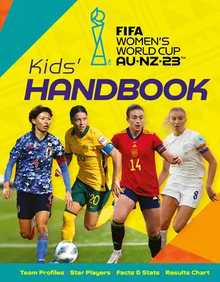 Fifa Frauen-Weltmeisterschaft Australien/Neuseeland 2023: Handbuch für Kinder - Fifa Women's World Cup Australia/New Zealand 2023: Kid's Handbook