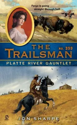 The Trailsman #359: Platte River Spießrutenlauf - The Trailsman #359: Platte River Gauntlet