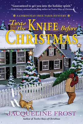 Twas The Knife Before Christmas - Ein Weihnachtsbaum-Farm-Krimi - Twas The Knife Before Christmas - A Christmas Tree Farm Mystery