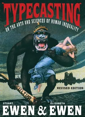 Typecasting - Über die Künste und Wissenschaften der menschlichen Ungleichheit - Typecasting - On the Arts and Sciences of Human Inequality