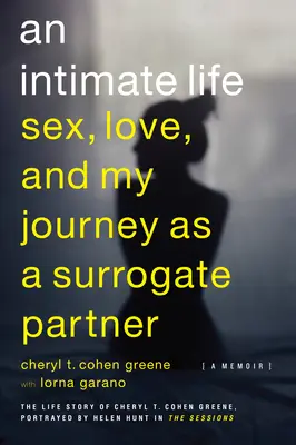 Ein intimes Leben: Sex, Liebe und meine Reise als Leihmutter - An Intimate Life: Sex, Love, and My Journey as a Surrogate Partner