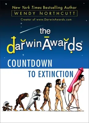 Die Darwin Awards: Countdown bis zum Aussterben - The Darwin Awards Countdown to Extinction