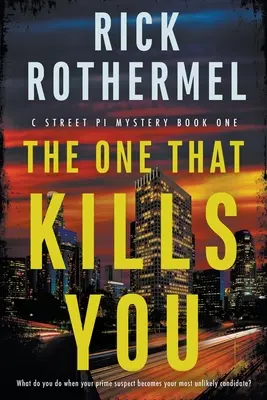 Derjenige, der dich tötet: Ein Privatdetektiv-Krimi - The One That Kills You: A Private Eye Mystery