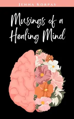 Gedanken eines heilenden Geistes - Musings of a Healing Mind