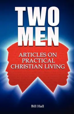 Zwei Männer: Artikel über praktisches christliches Leben - Two Men: Articles on Practical Christian Living