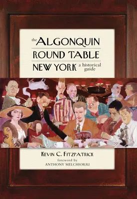 Der Algonquin Round Table New York: Ein historischer Führer - The Algonquin Round Table New York: A Historical Guide