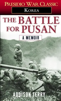 Die Schlacht um Pusan: Ein Erinnerungsbuch - The Battle for Pusan: A Memoir