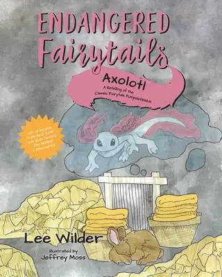 Axolotl: Eine Nacherzählung des klassischen Märchens Rumpelstilzchen - Axolotl: A Retelling of the Classic Fairytale Rumpelstiltskin