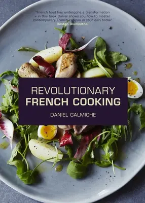 Revolutionäre französische Küche - Revolutionary French Cooking