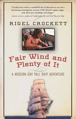 Fair Wind and Plenty of It: Ein modernes Großsegler-Abenteuer - Fair Wind and Plenty of It: A Modern-Day Tall-Ship Adventure