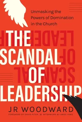 Der Skandal der Leiterschaft: Die Entlarvung der Macht der Beherrschung in der Kirche - The Scandal of Leadership: Unmasking the Powers of Domination in the Church