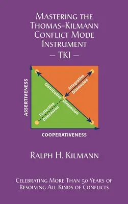 Die Beherrschung des Thomas-Kilmann-Konfliktmodus-Instruments - Mastering the Thomas-Kilmann Conflict Mode Instrument