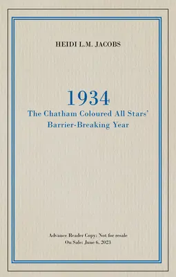 1934: Das bahnbrechende Jahr der Chatham Coloured All-Stars - 1934: The Chatham Coloured All-Stars' Barrier-Breaking Year