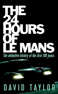 Das 24-Stunden-Rennen von Le Mans - The 24 Hours of Le Mans