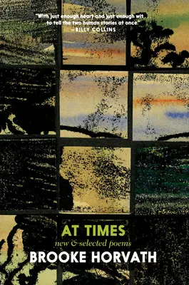Zu Zeiten: Neue und ausgewählte Gedichte - At Times: New and Selected Poems